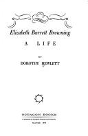 Cover of: Elizabeth Barrett Browning: a life.