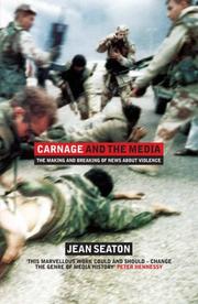 Carnage and the media : the making and breaking of news about violence