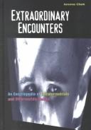 Cover of: Extraordinary encounters: an encyclopedia of extraterrestrials and otherworldly beings