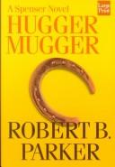 Cover of: Hugger mugger by Robert B. Parker