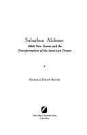 Cover of: Suburban alchemy: 1960s new towns and the transformation of the American dream
