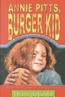 Cover of: Annie Pitts, burger kid