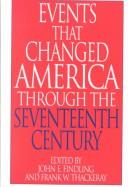 Cover of: Events that changed America through the seventeenth century