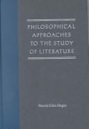 Cover of: Philosophical approaches to the study of literature