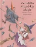 Cover of: Meredith's mixed-up magic