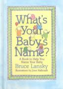 What's your baby's name? : a book to help you name your baby