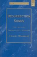 Resurrection songs : the poetry of Thomas Lovell Beddoes