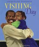 Cover of: Visiting day by Jacqueline Woodson