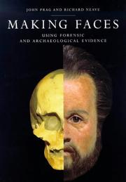 Making faces : using forensic and archaeological evidence