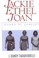 Cover of: Jackie, Ethel, Joan: women of Camelot