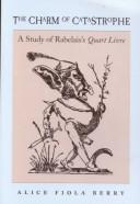 The charm of catastrophe : a study of Rabelais's Quart livre