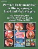 Cover of: Powered instrumentation in otolaryngology--head and neck surgery