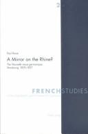 Cover of: A mirror on the Rhine?: the Nouvelle revue germanique, Strasbourg 1829-1837