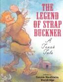 Cover of: The legend of Strap Buckner: a Texas tale