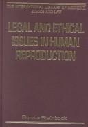 Cover of: Legal and ethical issues in human reproduction
