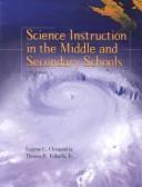 Science instruction in the middle and secondary schools by Eugene L. Chiappetta, Thomas R. Koballa