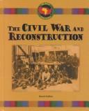 Cover of: The Civil War and Reconstruction by Stuart A. Kallen