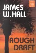 Rough draft by James W. Hall