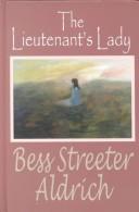 The lieutenant's lady by Bess Streeter Aldrich