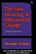 The new meaning of educational change by Michael Fullan