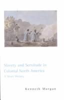 Cover of: Slavery and servitude in colonial North America: a short history