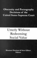 Cover of: Obscenity and pornography decisions of the United States Supreme Court