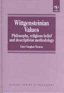 Wittgensteinian values : philosophy, religious belief and descriptivist methodology