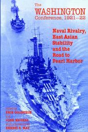 The Washington conference, 1921-22 : naval rivalry, East Asian stability and the road to Pearl Harbor