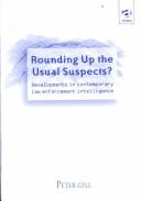 Cover of: Rounding up the usual suspects?: developments in contemporary law enforcement intelligence