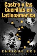 Cover of: Castro y las guerrillas en Latinoamérica