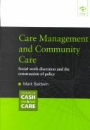 Care management and community care : social work discretion and the construction of policy