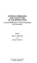 Cover of: Zionism, liberalism and the future of the Jewish state: centennial reflections on Zionist scholarship and controversy