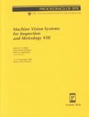 Cover of: Machine vision systems for inspection and metrology VIII: 21-22 September 1999, Boston, Massachusetts