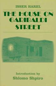 Cover of: The house on Garibaldi Street: the first full account of the capture of Adolf Eichmann