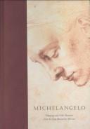 Michelangelo : drawings and other treasures from the Casa Buonarroti, Florence