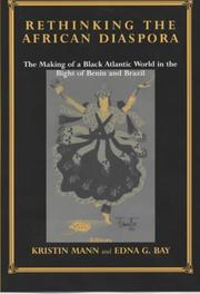 Cover of: Rethinking the African Diaspora: The Making of a Black Atlantic World in the Bight of Benin and Brazil (Studies in Slave and Post-Slave Societies and Cultures)