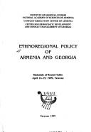 Cover of: Ethnoregional policy of Armenia and Georgia: materials of round table, April 16-19, 1999, Yerevan
