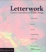 Cover of: Letterwork: creative letterforms in graphic design