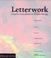 Cover of: Letterwork