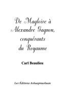 Cover of: De Magloire à Alexandre Gagnon, conquérants du royaume