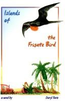 Islands of the frigate bird by Daryl Tarte