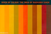 Cover of: River of colour: the India of Raghubir Singh
