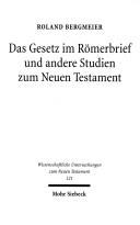 Das Gesetz im Römerbrief und andere Studien zum Neuen Testament by Roland Bergmeier