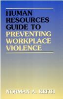 Cover of: Human resources guide to preventing workplace violence