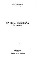 Cover of: Un siglo de España: la cultura