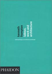 Labour, work and architecture : collected essays on architecture and design