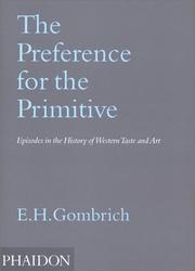 The preference for the primitive by E. H. Gombrich
