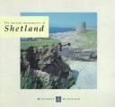 Cover of: The ancient monuments of Shetland