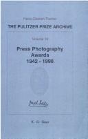 Cover of: Press photography awards, 1942-1998: from Joe Rosenthal and Horst Faas to Moneta Sleet and Stan Grossfeld