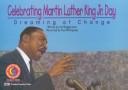 Cover of: Celebrating Martin Luther King, Jr. Day: dreaming of change